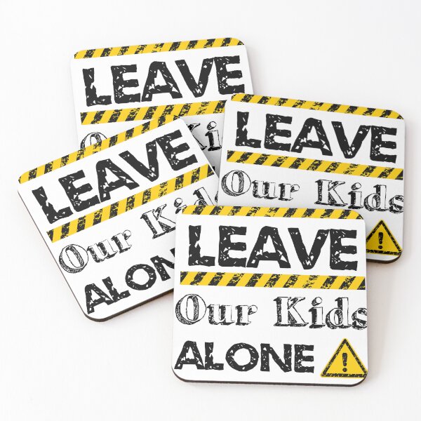 Item preview, Leave our kids alone designed and sold by GlunmanStore.