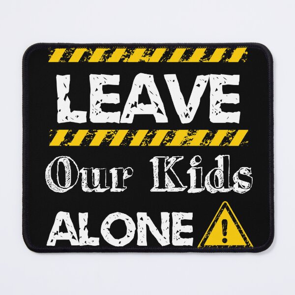 Item preview, Leave our kids alone designed and sold by GlunmanStore.
