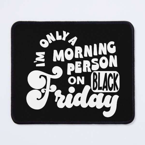 Item preview, Im only a morning person on black friday designed and sold by Colorfulman.