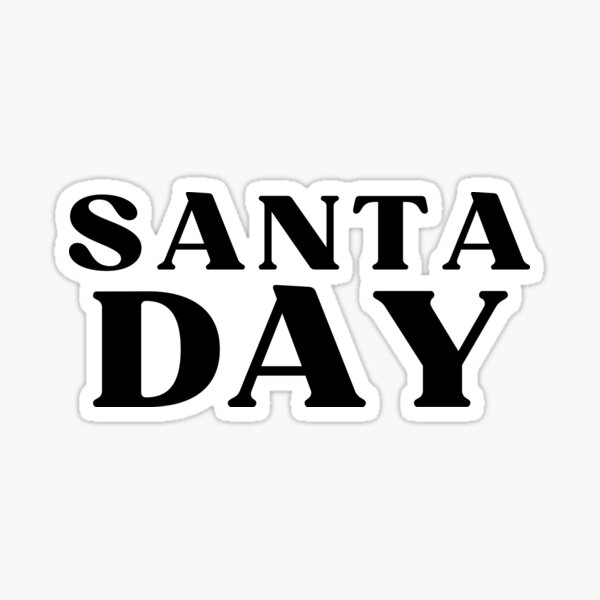Item preview, SANTA DAY SANTA DAY designed and sold by OLIHESSEL.