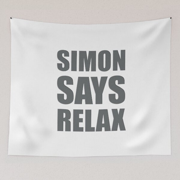 Item preview, SIMON SAYS RELAX (8) designed and sold by SimonSays831.