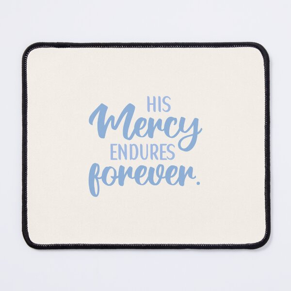 Item preview, His Mercy Endures Forever. designed and sold by GMM DESIGNS.