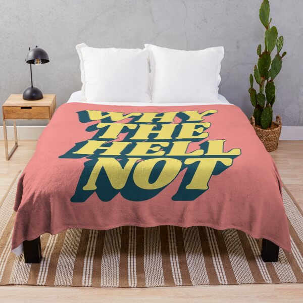 Item preview, Why The Hell Not designed and sold by MotivatedType.
