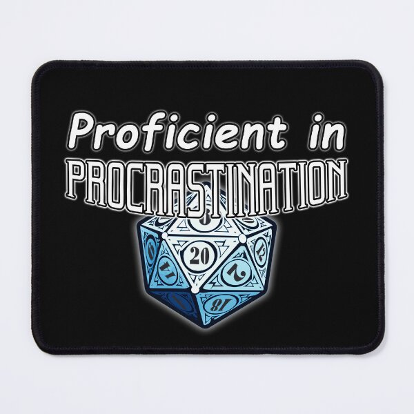 Item preview, Proficient in Procrastination designed and sold by GammarayPrints.