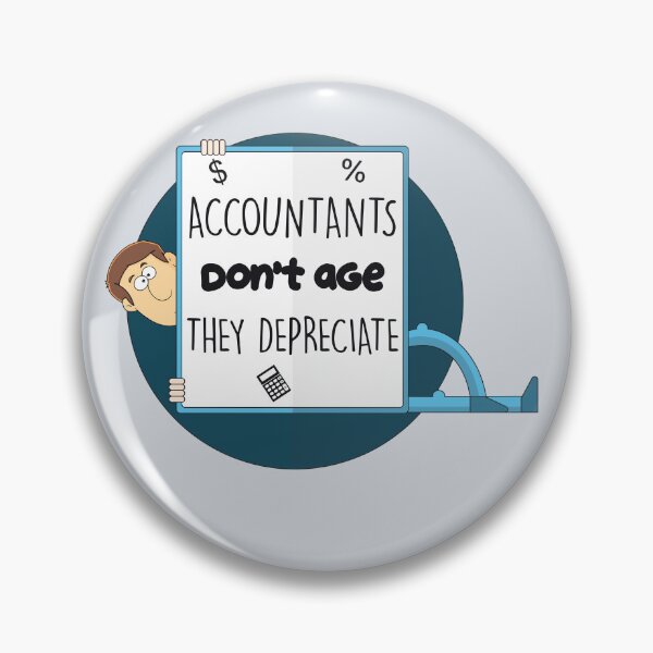 Item preview, Accountants don't age they depreciate he designed and sold by Teedefy.