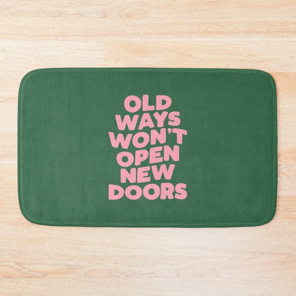 Item preview, Old Ways Won't Open New Doors designed and sold by MotivatedType.
