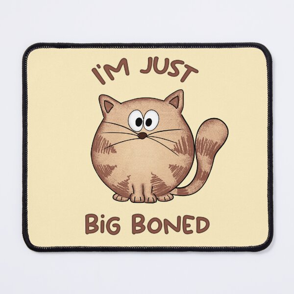 Item preview, I'm not fat I'm just big boned, cute cat designed and sold by Teedefy.