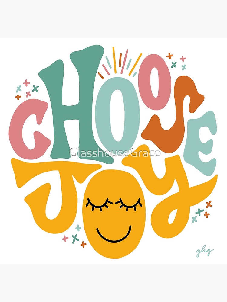 Choose Joy {Poster} Choose Joy {Poster}