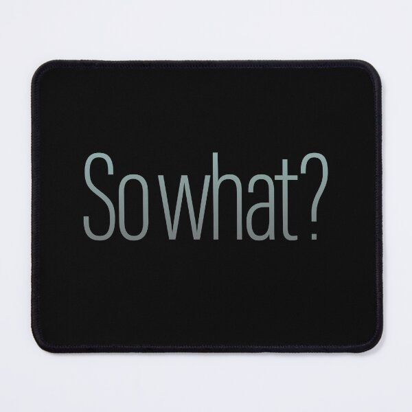 Item preview, So what? v.6 designed and sold by x1brett.