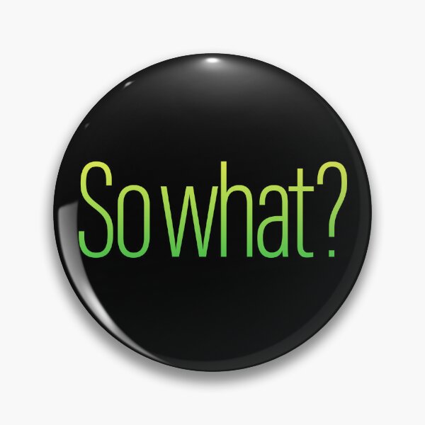 Item preview, So what? v.7 designed and sold by x1brett.