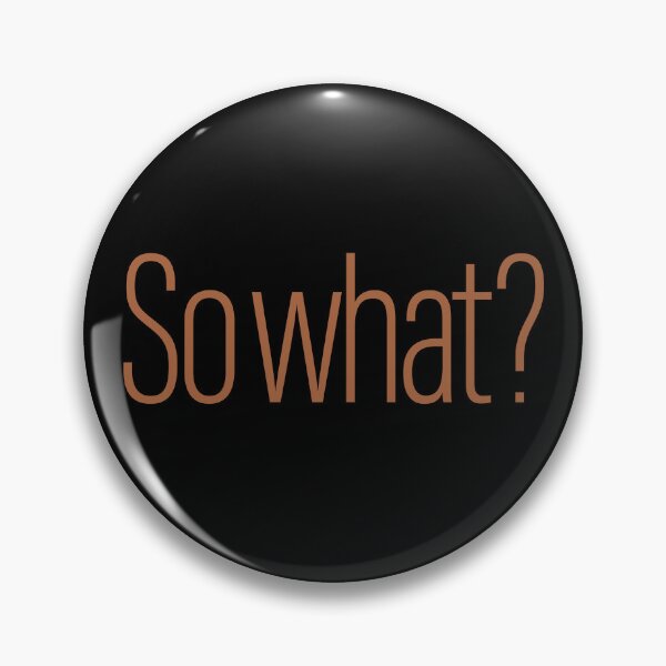 Item preview, So what? v.8 designed and sold by x1brett.
