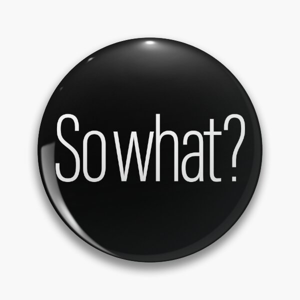 Item preview, So what? v.9 designed and sold by x1brett.