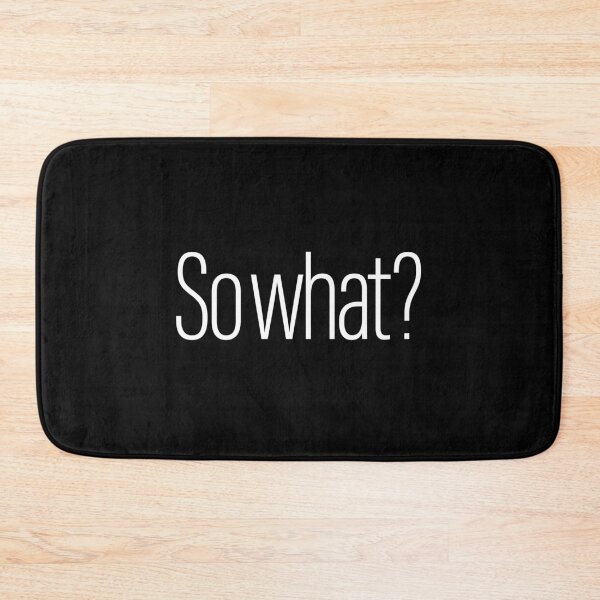 Item preview, So what? v.9 designed and sold by x1brett.