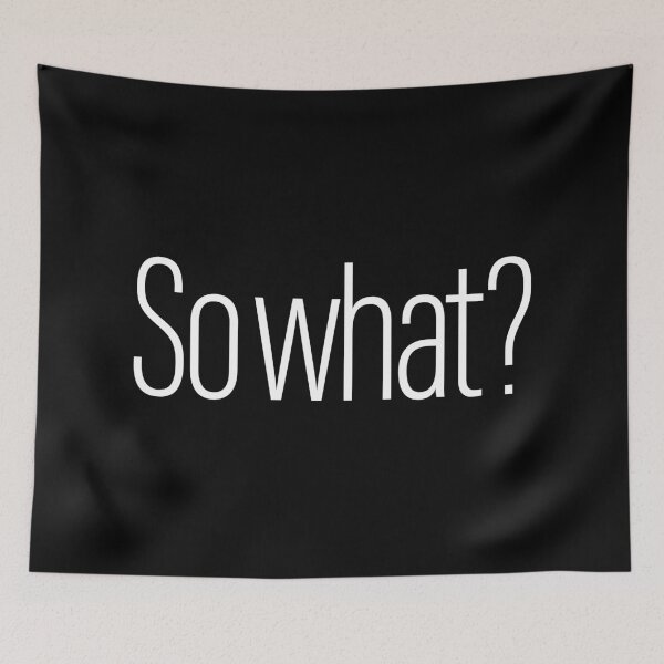 Item preview, So what? v.9 designed and sold by x1brett.