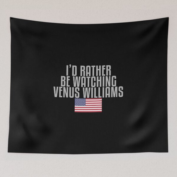 Item preview, I'd rather be watching Venus Williams designed and sold by mapreduce.