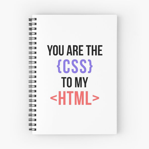 Item preview, You Are The CSS To My HTML designed and sold by lukeroberts1201.