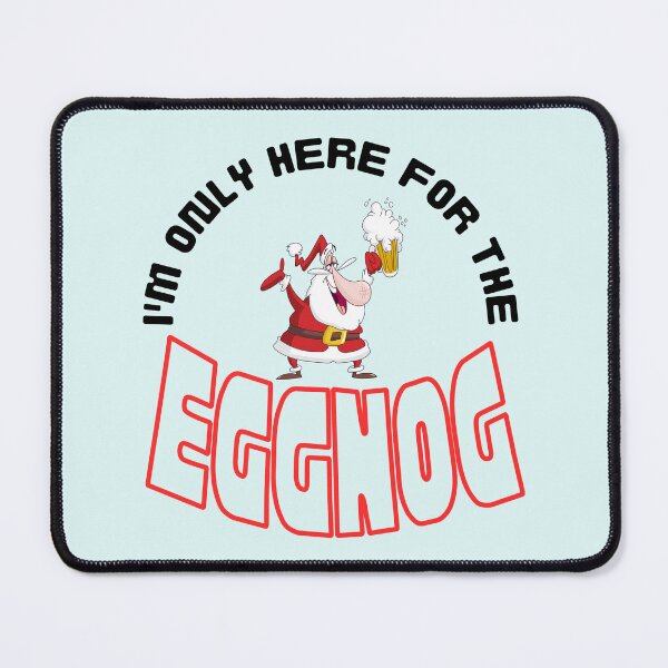 Item preview, Christmas gift ideas, I´m only here for the EGGNOG. designed and sold by LindaLG.
