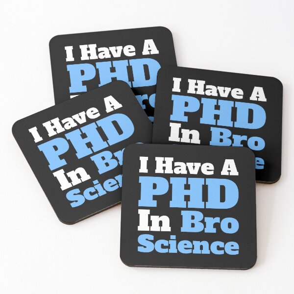Item preview, I have a PHD in Bro Science. Exercise Science designed and sold by PMCreative.