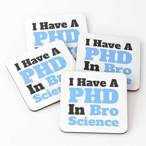 Item preview, I have a PHD in Bro Science. Exercise Science designed and sold by PMCreative.