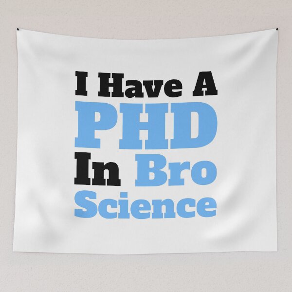Item preview, I have a PHD in Bro Science. Exercise Science designed and sold by PMCreative.