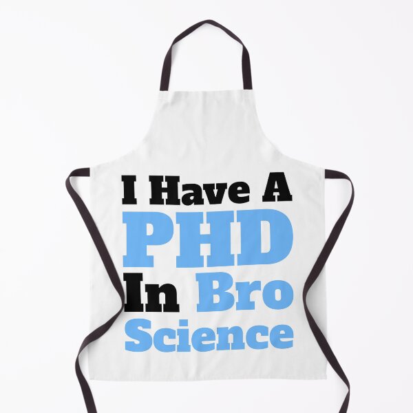 Item preview, I have a PHD in Bro Science. Exercise Science designed and sold by PMCreative.
