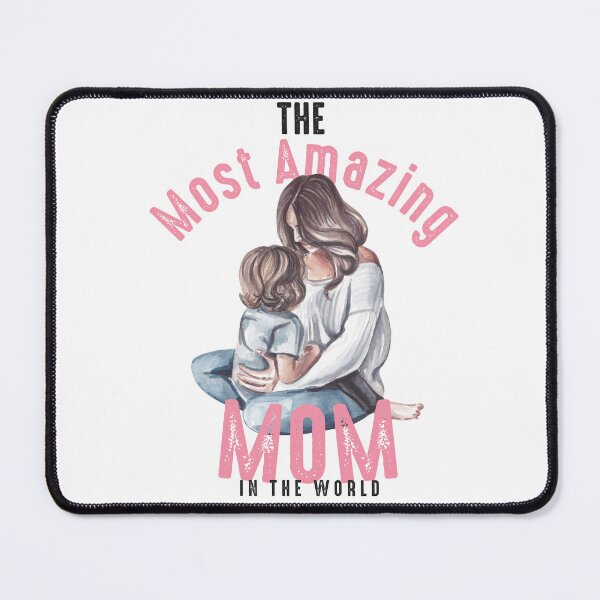 Item preview, The Most Amazing Mom In The World designed and sold by EmiAndMike.