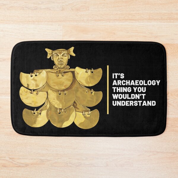 Item preview, Design for archaeologists with the phrase "it's an archeology thing you wouldn't understand" next to the archaeological anthropomorphic pendant from the Quimbaya culture designed and sold by Carola-art.