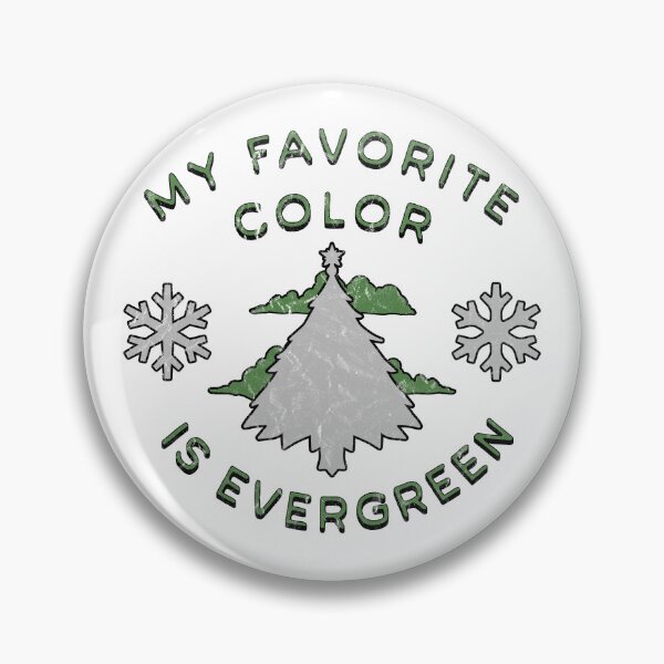 Item preview, MY FAVORITE COLOR IS EVERGREEN designed and sold by NAG5089A.
