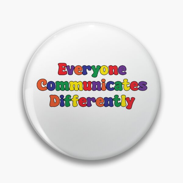 Item preview, Everyone Communicates Differently designed and sold by Stick-Artistry.