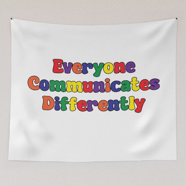 Item preview, Everyone Communicates Differently designed and sold by Stick-Artistry.