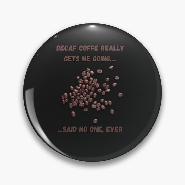 Item preview, Only coffee with caffeine designed and sold by SarcasticMeByMo.