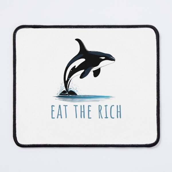 Item preview, Eat The Rich Orca designed and sold by OnTheTrend.