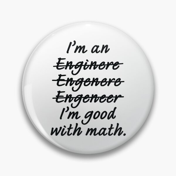 Item preview, I'm an Engineer I'm Good at Math designed and sold by ScienceCorner.