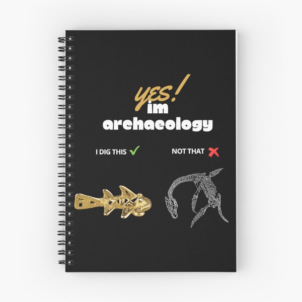 Item preview, Archaeologists phrase design "I am an archaeologist, I dig artifacts, not dinosaurs" designed and sold by Carola-art.