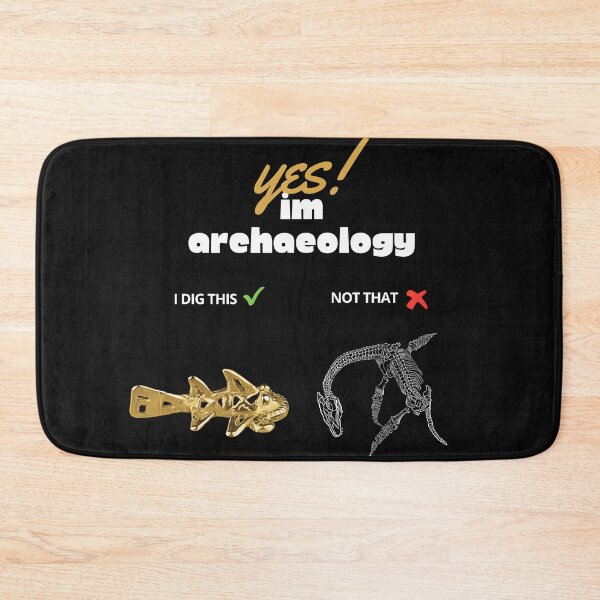 Item preview, Archaeologists phrase design "I am an archaeologist, I dig artifacts, not dinosaurs" designed and sold by Carola-art.