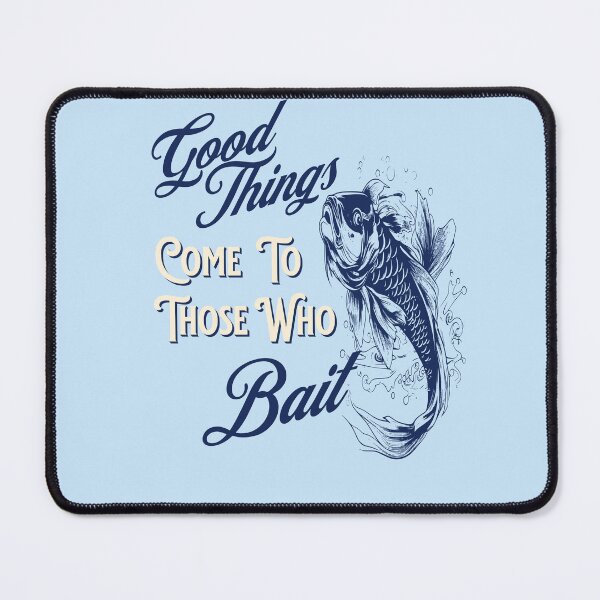 Item preview, Good things come to those who bait - Bassmasters - Bonefish - Fishing Rod holder - Fishing is my life designed and sold by JansenGS.