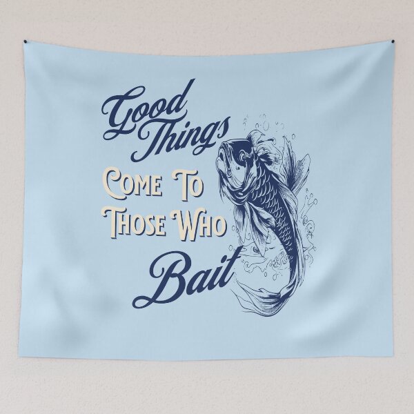 Item preview, Good things come to those who bait - Bassmasters - Bonefish - Fishing Rod holder - Fishing is my life designed and sold by JansenGS.