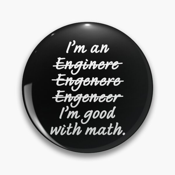 Item preview, I'm an Engineer I'm Good at Math designed and sold by ScienceCorner.