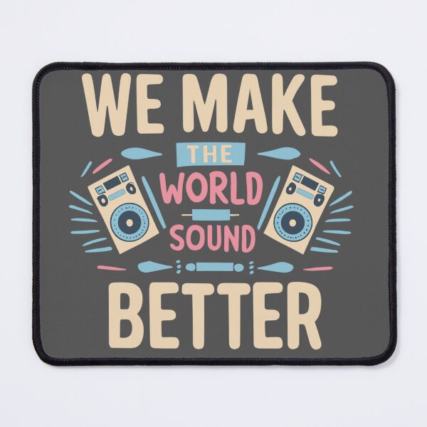 Item preview, "We Make The World Sound Better" designed and sold by techcrewessenti.
