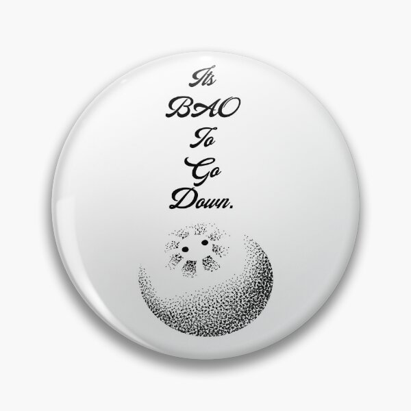 Item preview, It’s BAO to go down. designed and sold by Dealt Illustration.