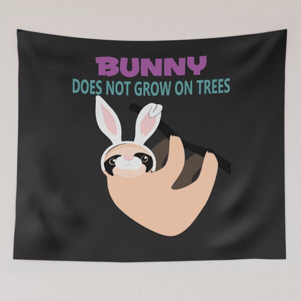 Item preview, Bunny Does Not Grow On Trees Easter Bunny Sloth Original designed and sold by merchhost.