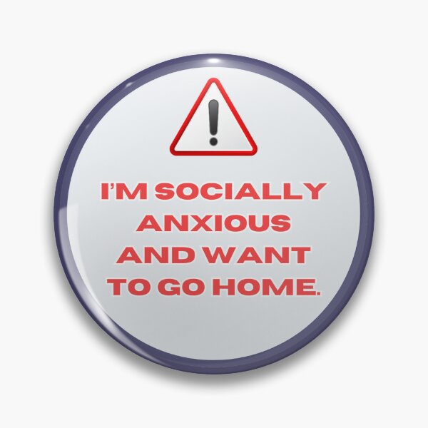 Item preview, Warning: I'm socially anxious and want to go home designed and sold by Ravynia.