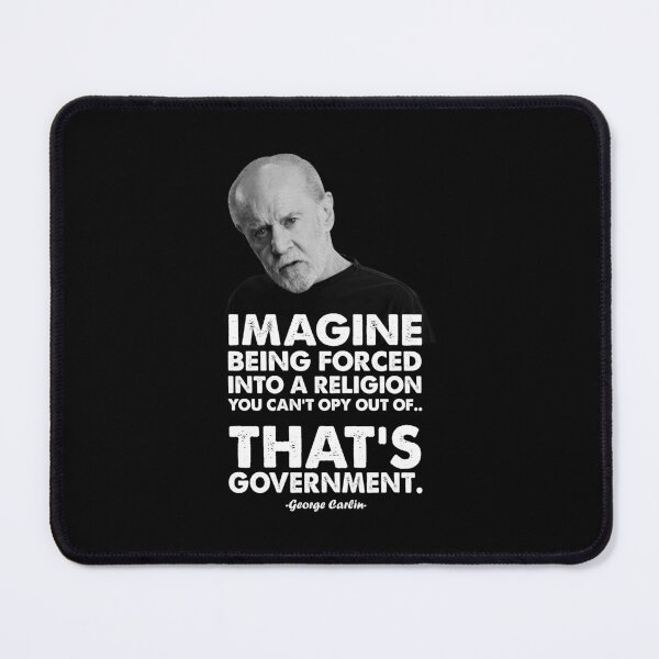 Item preview, George Carlin Can't Opt Out Of Government Protest. designed and sold by leonilalinde.