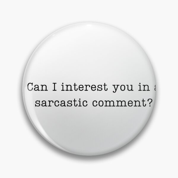Item preview, sarcastic comment designed and sold by thisisbluetiful.