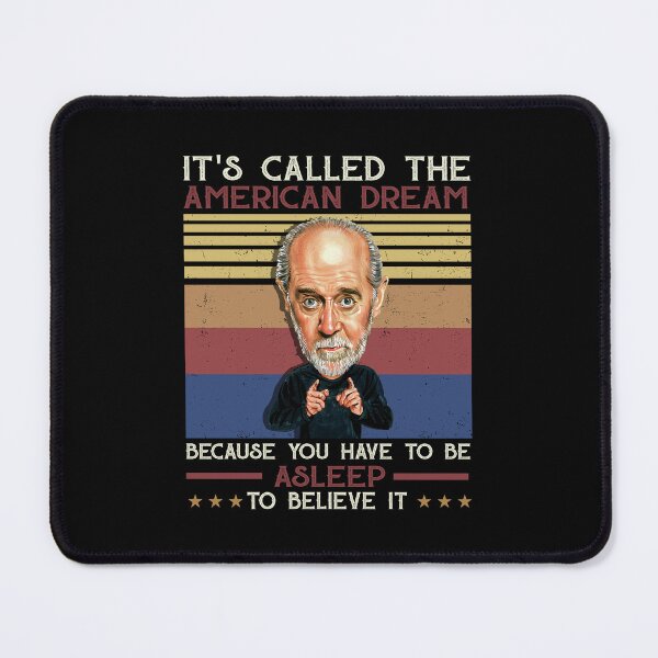 Item preview, George carlin it’s called the american dream because you have to be asleep to believe it vintage retro designed and sold by leonilalinde.