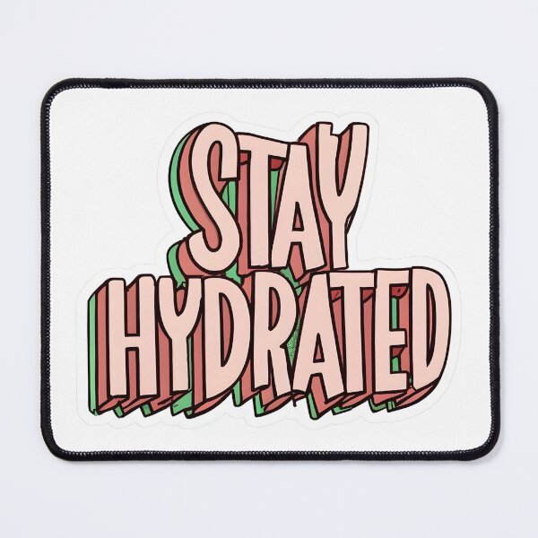 Item preview, Quote - Stay Hydrated designed and sold by GEHK.