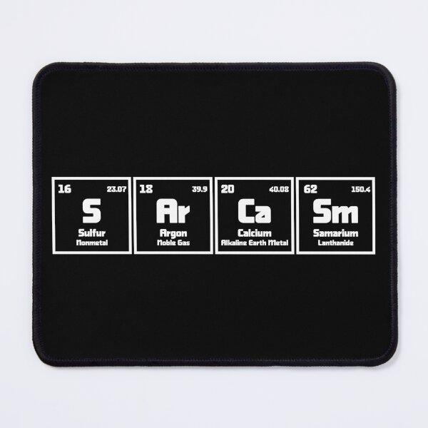 Item preview, Sarcasm From Periodic Table designed and sold by ScienceCorner.