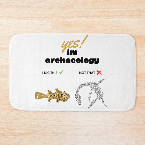 Item preview, Archaeologists phrase design "I am an archaeologist, I dig artifacts, not dinosaurs" designed and sold by Carola-art.