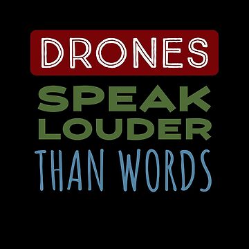Artwork thumbnail, Drones Speak Louder Than Words by Teesamust