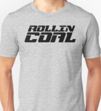 Rollin Coal Unisex T-Shirt
